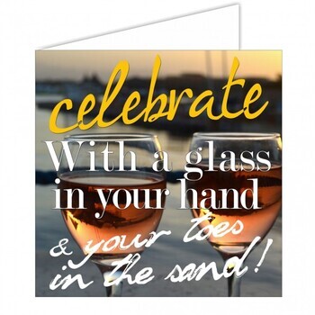 Foto - NAUTICAL GREETING CARD- CELEBRATE / GLASS IN YOUR HAND